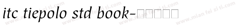 itc tiepolo std book字体转换